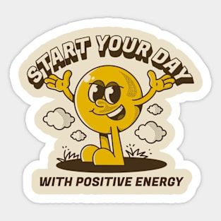 Start your day with positive energy Sticker